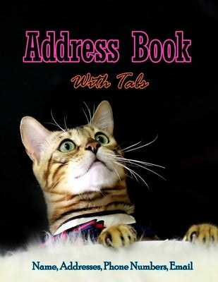 Address Book With Tabs: Large Print Address Book for cat lovers with Alphabet Tabs: A Big Size 8.5x11 by Vogt, Jonas