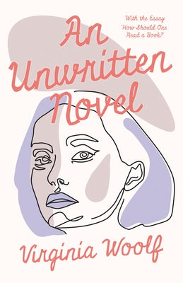 An Unwritten Novel;With the Essay 'How Should One Read a Book?' Paperback Read & Co. Classics