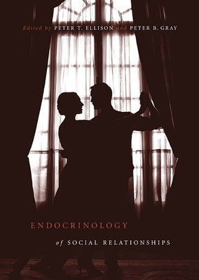 Endocrinology of Social Relationships Paperback Harvard University Press