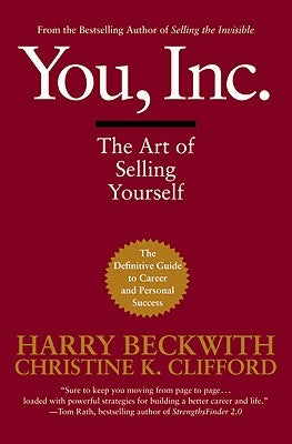 You, Inc.: The Art of Selling Yourself by Beckwith, Harry