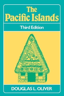 The Pacific Islands by Oliver, Douglas L.