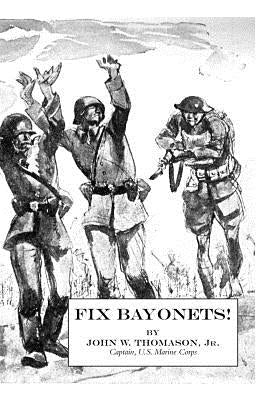 Fix Bayonets! Paperback Naval & Military Press