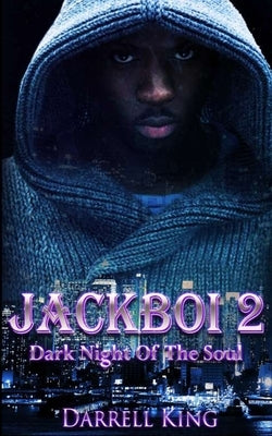 Jack$boi 2: Dark Night of The Soul by Darrell, King