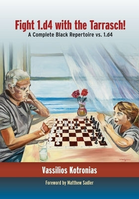 Fight 1.D4 with the Tarrasch!: A Complete Black Repertoire vs. 1.D4 Paperback Russell Enterprises
