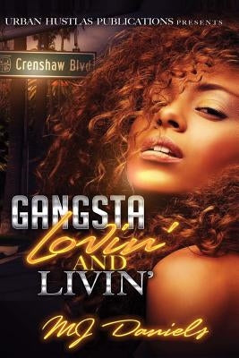 Gangsta Lovin' and Livin' Paperback Createspace Independent Publishing Platform