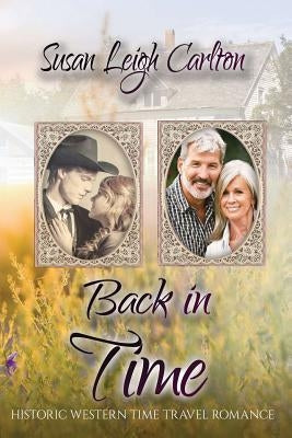 Back in Time: A Historic Time Travel Romance Paperback Createspace Independent Publishing Platform