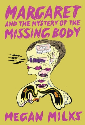 Margaret and the Mystery of the Missing Body by Milks, Megan