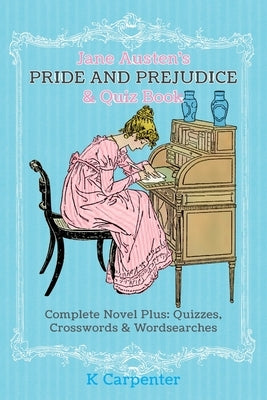 Jane Austen's Pride and Prejudice & Quiz Book: Complete Novel Plus: Quizzes, Crosswords and Word Searches Paperback Forever Classic Press
