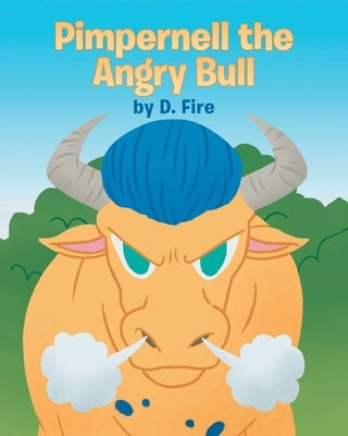 Pimpernell the Angry Bull Paperback Page Publishing