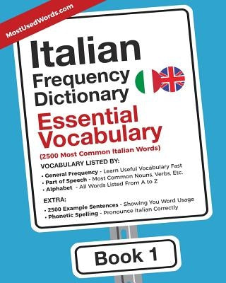 Italian Frequency Dictionary - Essential Vocabulary: 2500 Most Common Italian Words by Mostusedwords