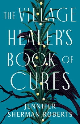 The Village Healer's Book of Cures Paperback Lake Union Publishing