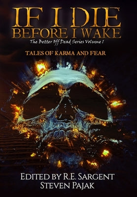 If I Die Before I Wake: Tales of Karma and Fear by Press, Sinister Smile