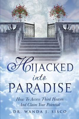 Hijacked Into Paradise by Sisco, Wanda J.