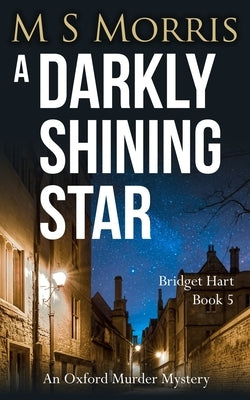 A Darkly Shining Star: An Oxford Murder Mystery Paperback Landmark Media