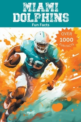 Miami Dolphins Fun Facts by Ape, Trivia