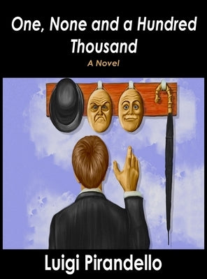 One, None and a Hundred Thousand by Pirandello, Luigi