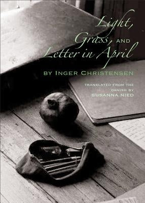Light, Grass, and Letter in April Paperback New Directions Publishing Corporation