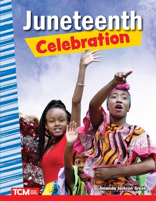 Juneteenth Celebration Paperback Teacher Created Materials