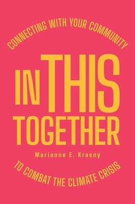 In This Together: Connecting with Your Community to Combat the Climate Crisis Paperback Comstock Publishing