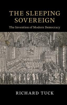 The Sleeping Sovereign: The Invention of Modern Democracy Paperback Cambridge University Press