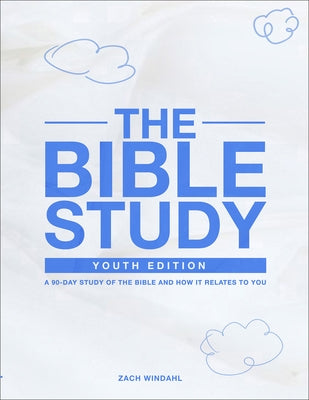 The Bible Study: Youth Edition 2022: A 90-Day Study of the Bible and How It Relates to You Paperback Brand Sunday