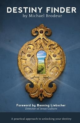 Destiny Finder: A Practical Approach to Unlocking Your Destiny Paperback Quintessant Media