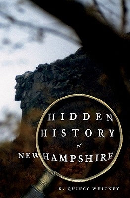 Hidden History of New Hampshire Paperback History Press (SC)