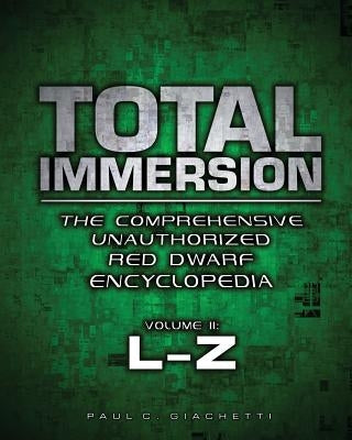 Total Immersion: The Comprehensive Unauthorized Red Dwarf Encyclopedia: L-Z Paperback Hasslein Books