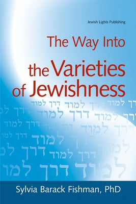 The Way Into the Varieties of Jewishness Paperback Jewish Lights Publishing