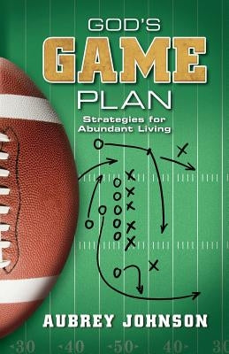 God's Game Plan: Strategies for Abundant Living Paperback Gospel Advocate Company