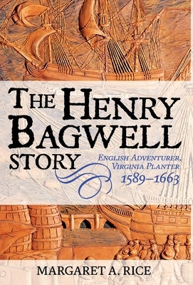 The Henry Bagwell Story by Rice, Margaret A.
