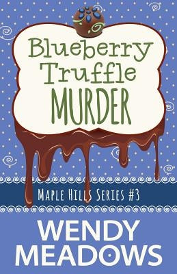 Blueberry Truffle Murder Paperback Createspace Independent Publishing Platform