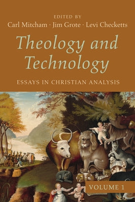 Theology and Technology, Volume 1 Paperback Wipf & Stock Publishers