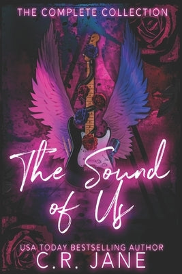 The Sound of Us Complete Collection: A Rockstar Romance Complete Series Paperback Independently Published