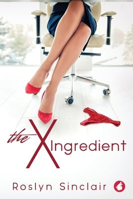 The X-Ingredients by Sinclair, Roslyn