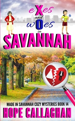 Exes and Woes: A Made in Savannah Cozy Mystery Paperback Independently Published