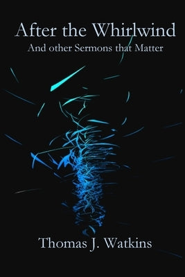 After the Whirlwind: and Other Sermons that Matter Paperback Parson's Porch