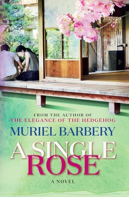 A Single Rose by Barbery, Muriel
