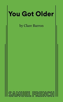 You Got Older Paperback Samuel French, Inc.