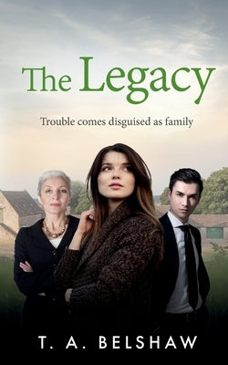 The Legacy: Trouble comes disguised as family Paperback Authors Reach