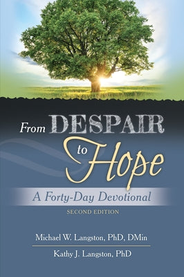 From Despair to Hope: A Forty-Day Devotional Second Edition Paperback Stone Tower Press