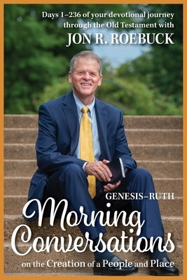 Morning Conversations on the Creation of a People and Place: Genesis-Ruth Paperback Nurturing Faith