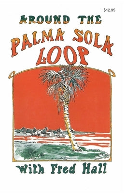 Around the Palma Sola Loop Paperback Great Outdoors Publishing Company