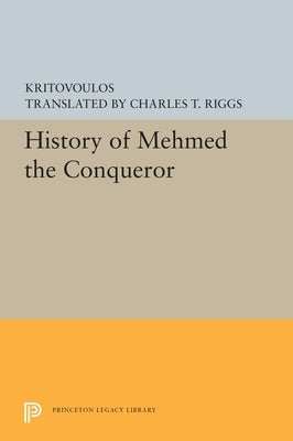 History of Mehmed the Conqueror Paperback Princeton University Press