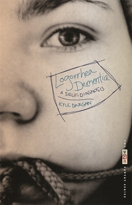Logorrhea Dementia: A Self-Diagnosis Paperback University of Georgia Press