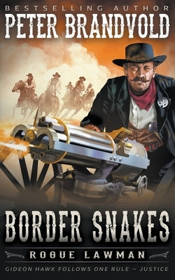 Border Snakes: A Classic Western by Brandvold, Peter