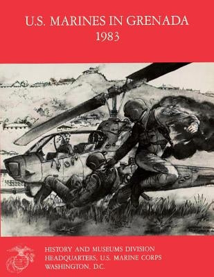 U.S. Marines In Grenada, 1983 Paperback Createspace Independent Publishing Platform