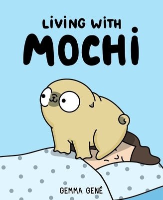 Living with Mochi by Gené, Gemma