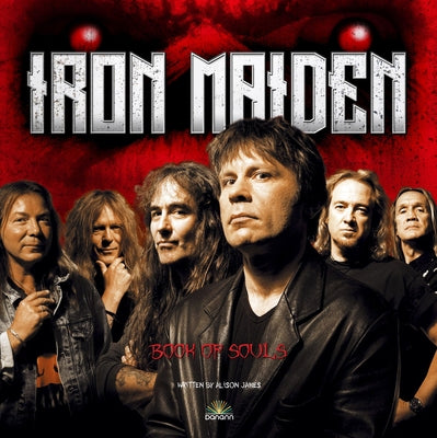Iron Maiden Book of Souls by James, Alison