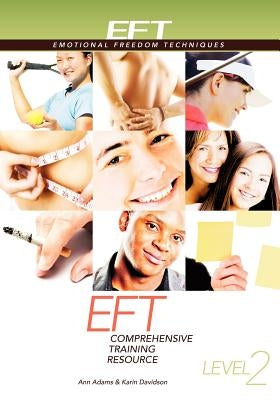Eft Level 2 Comprehensive Training Resource by Adams, Ann